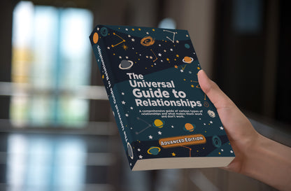 The Universal Guide To Relationships Advanced Edition